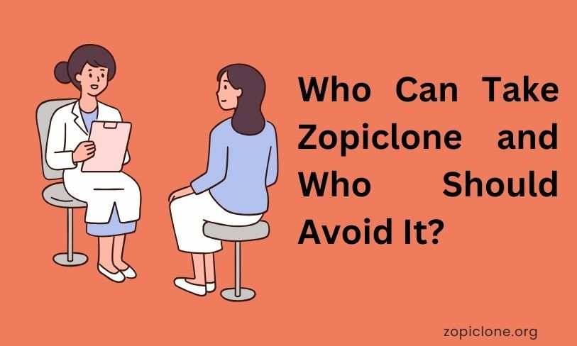 Who Can Take Zopiclone and Who Should Avoid It?