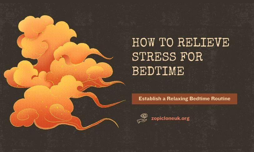 How To Relieve Stress for Bedtime