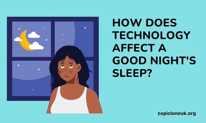 How Does Technology Affect A Good Night's Sleep?