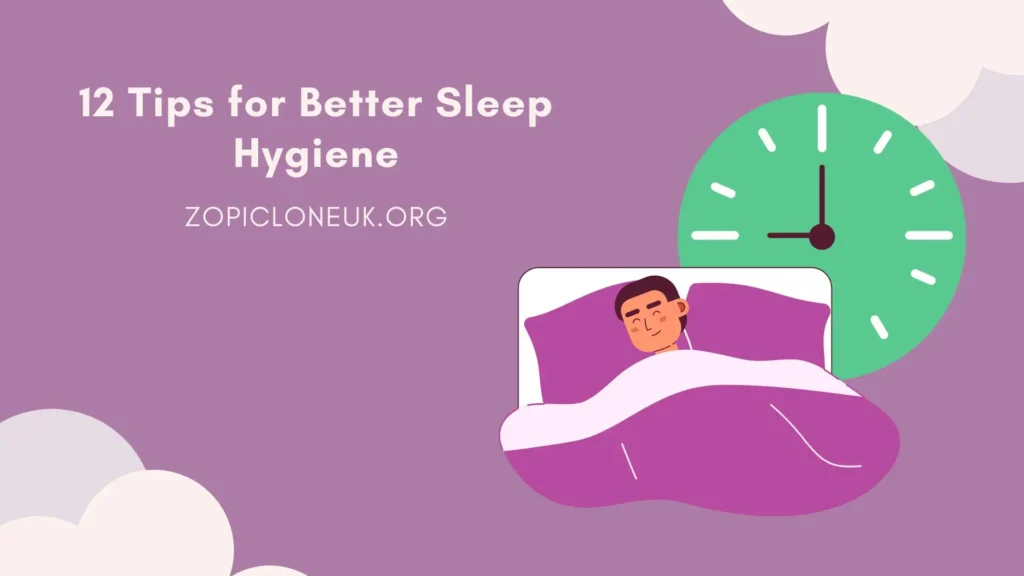 12 Tips for Better Sleep Hygiene