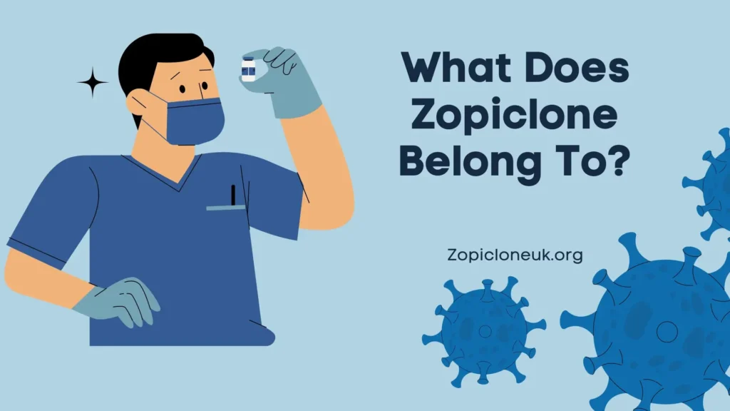 what does zopiclone belong to