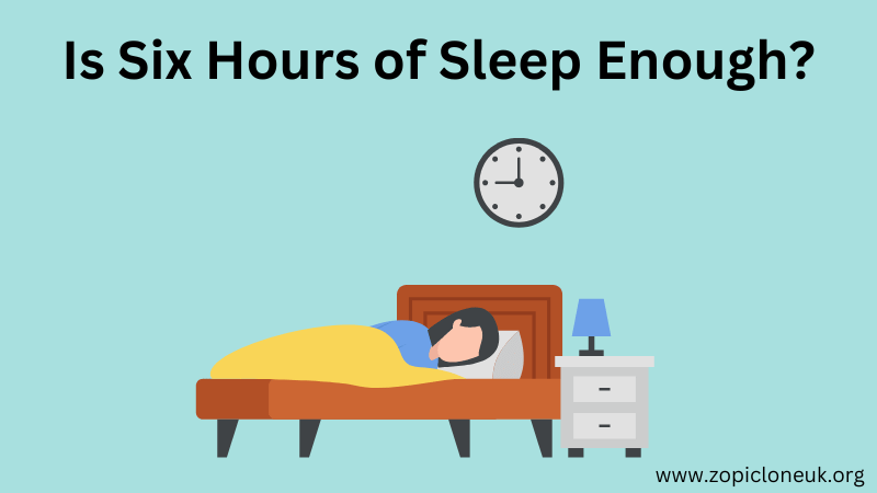 Is Six Hours of Sleep Enough?