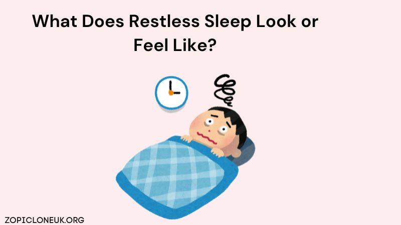 What Does Restless Sleep Look or Feel Like?