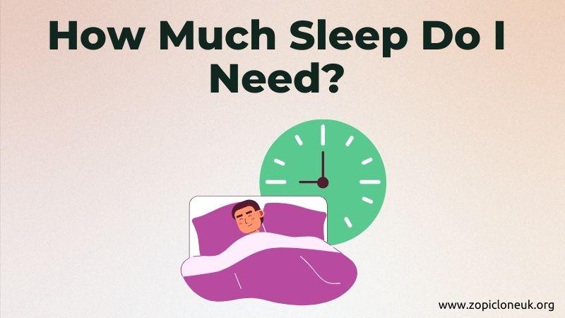 How Much Sleep Do I Need?